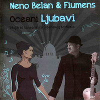 Neno Belan, Fiumens - Oceani Ljubavi