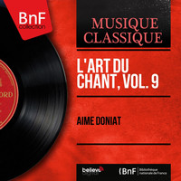 Aimé Doniat - L'art du chant, vol. 9