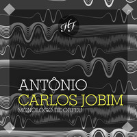 Antonio Carlos Jobim - Monólogo De Orfeu