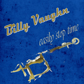 Billy Vaughn - Easily Stop Time