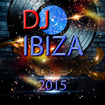 Various Artists - DJ Ibiza 2015 (Explicit)