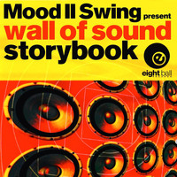 Mood II Swing - Storybook (Mood II Swing Presents Wall Of Sound)