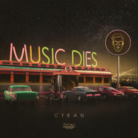 Cyran - Music Dies EP