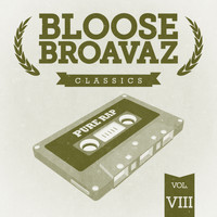 Bloose Broavaz - Classics, Vol. 8 (Pure Rap [Explicit])