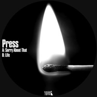 Press - Sorry About That / Life