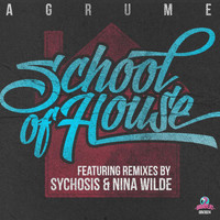 AGRUME - School Of House EP