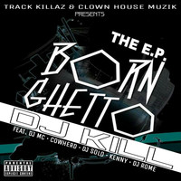 DJ Kill - Born Ghetto