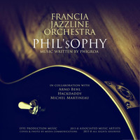 Francia Jazzline Orchestra - Phil'Sophy