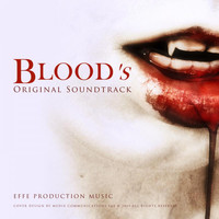 EFFE Production Music - Blood's (Original Soundtrack)