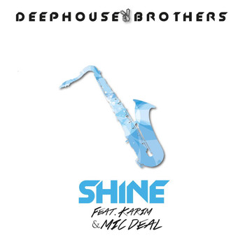 DeepHouseBrothers - Shine