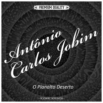Antonio Carlos Jobim - O Planalto Deserto