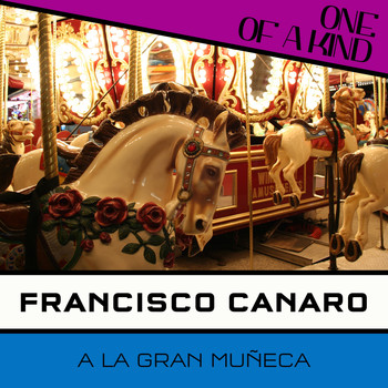 Francisco Canaro - A la Gran Muñeca