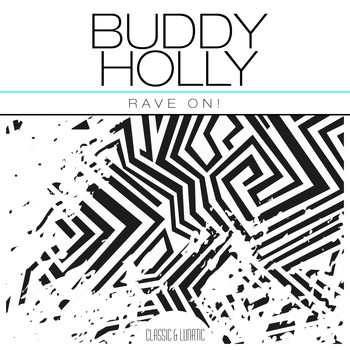 Buddy Holly - Rave On!