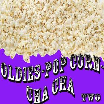 Various Artists - Oldies - Popcorn - Cha Cha, Vol. 2
