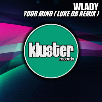 Wlady - Your Mind (Luke DB Remix)