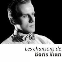 Boris Vian - Les chansons de Boris Vian