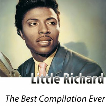 Little Richard - The Best Compilation Ever
