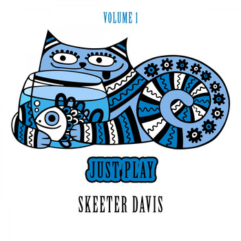 Skeeter Davis - Just Play, Vol. 1