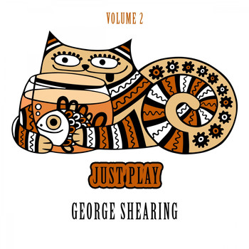 George Shearing - Just Play, Vol. 2