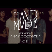 Handmade - Say Goodbye