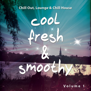 Various Artists - Cool Fresh and Smoothy (Chill out, Lounge & Chill House)