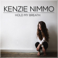 Kenzie Nimmo - Hold My Breath