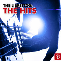 The Librettos - The Librettos: The Hits