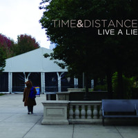 Time and Distance - Live a Lie