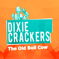 Dixie Crackers - The Old Bell Cow