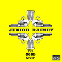 Junior Raimey - The Good Stuff