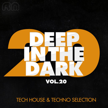 Various Artists - Deep in the Dark, Vol. 20 - Tech House & Techno Selection