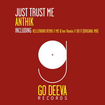 Anthik - Just Trust Me