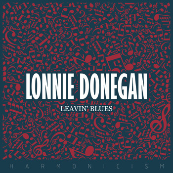 Lonnie Donegan - Leavin' Blues