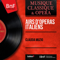 Claudia Muzio - Airs d'opéras italiens