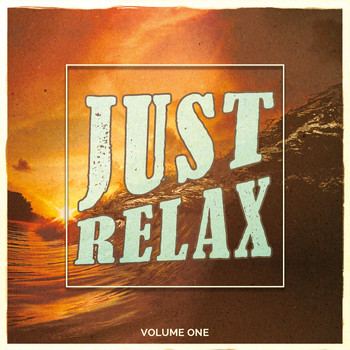 Various Artists - Just Relax, Vol. 1 (Peaceful & Chilled Music)