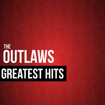 The Outlaws - The Outlaws Greatest Hits
