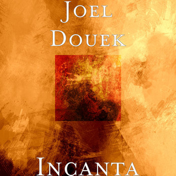 Joel Douek - Incanta