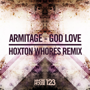 Armitage - God Love (Hoxton Whores Remix)