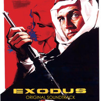 Ernest Gold - Theme from Exodus / Escape / Karen / Valley of Jezreel / Fight for Survival / Prison Break / Fight for Peace / Hatikvah