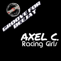 Axel C. - Racing Girls (Groove for Deejay)