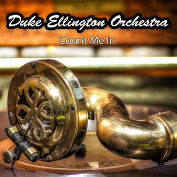 Duke Ellington Orchestra - Count Me In