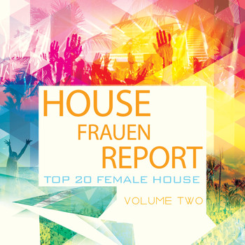 Various Artists - House Frauen Report, Vol. 2 (Top 20 Female House)