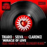 Tikaro & Selva - Miracle of Love (Blas Marin, Vicente Belenguer Remix)