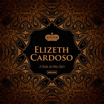Elizeth Cardoso - A Noite do Meu Bem