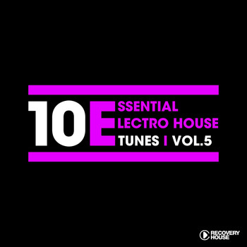 Various Artists - 10 Essential Electro House Tunes, Vol. 5