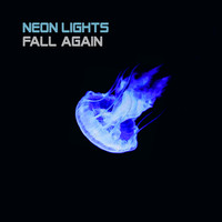 Neon Lights - Fall Again
