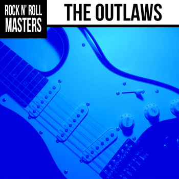 The Outlaws - Rock N' Roll Masters: The Outlaws