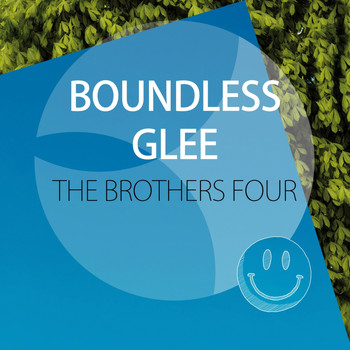 The Brothers Four - Boundless Glee