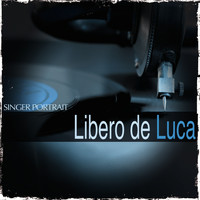 Libero de Luca - Singer Portrait: Libero de Luca
