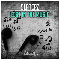 Slaterz - Lost in the Music